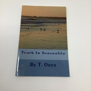 Truth In‎ Sensuality T. Onyx Paperback Adult Romance Novel 2009